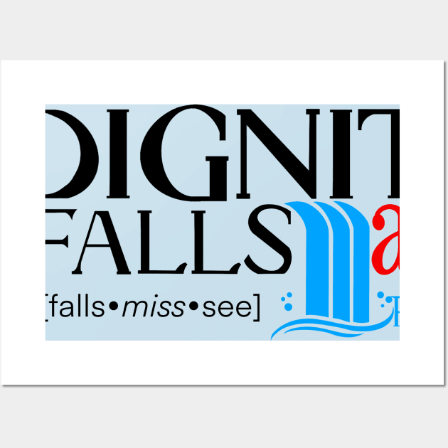 Dignity Fallsmacy Wall Art by Mister Dog Art